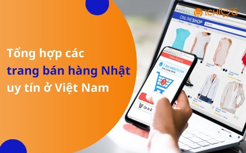 Tổng hợp các trang bán hàng Nhật uy tín ở Việt Nam