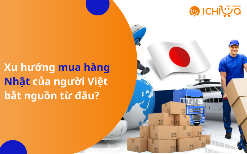 Xu hướng mua hàng Nhật của người Việt bắt nguồn từ đâu?