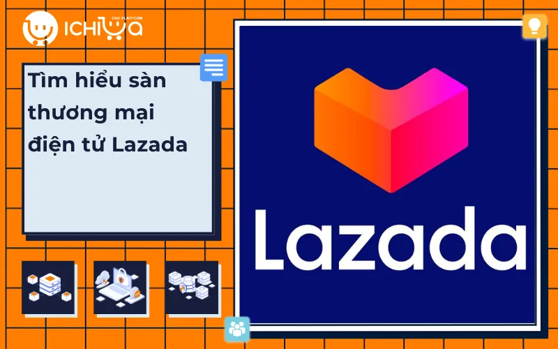 Tìm hiểu sàn thương mại điện tử Lazada